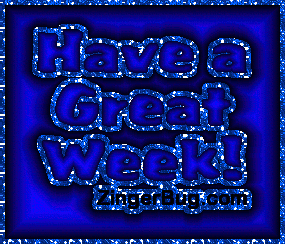 Another week image: (have_a_great_week_blue_gradient2) for MySpace from ZingerBug.com