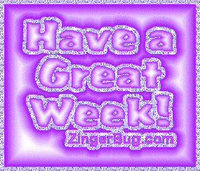 Another week image: (have_a_great_week_lavender_gradient) for MySpace from ZingerBug.com